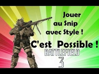 Comment tenir son Snip avec Style ... Sur Battlefield 3