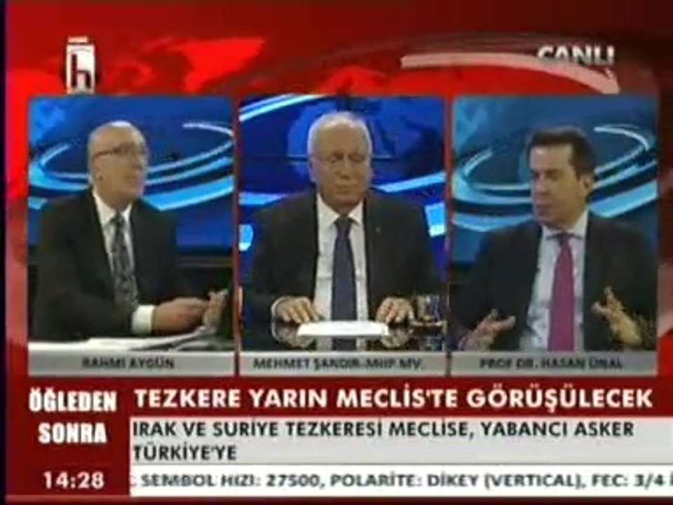 IRAK VE SURİYE TEZKERELERİ KONUK : ATILIM ÜNİVERSİTESİNDEN PROF.DR. HASAN ÜNAL, TELEFON BAĞLANTISI : ARAŞTIRMACI YAZAR EROL MÜTERCİMLER, TELEFON BAĞLANTISI : YURT PARTİSİ GENEL BAŞKANI SADETTİN TANTAN_2