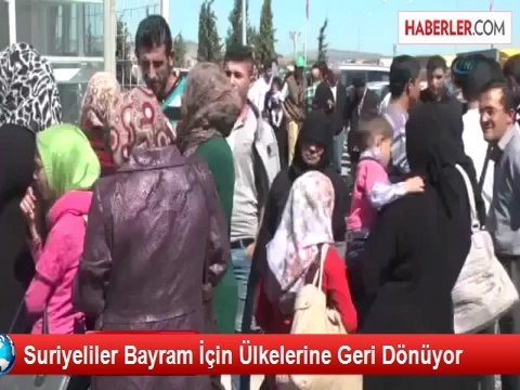 Suriyeliler Bayram İçin Ülkelerine Geri Dönüyor