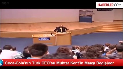 Coca-Cola'nın Türk CEO'su Muhtar Kent'in Maaşı Değişiyor