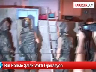 Bin Polisle Şafak Vakti Operasyon