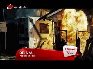 "DEJA VU" 3 Ekim Cuma akşamı saat 19.45'te Kanaltürk Sinema Kuşağında!