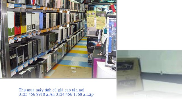 thu mua may tinh cu gia cao 0125 456 8910 a.An