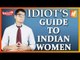 Idiots Guide to Indian Women