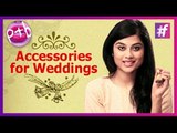 Affordable Accessories For Weddings | Jewellery For Marriage Occasions