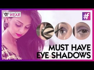 3 Must Have Eye Shadows | Eye Shadow Makeup Tutorial | What When Wear TV