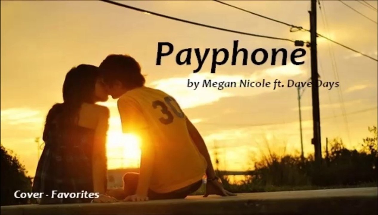 Payphone by Megan Nicole ft. Dave Days (Cover - Favorites)