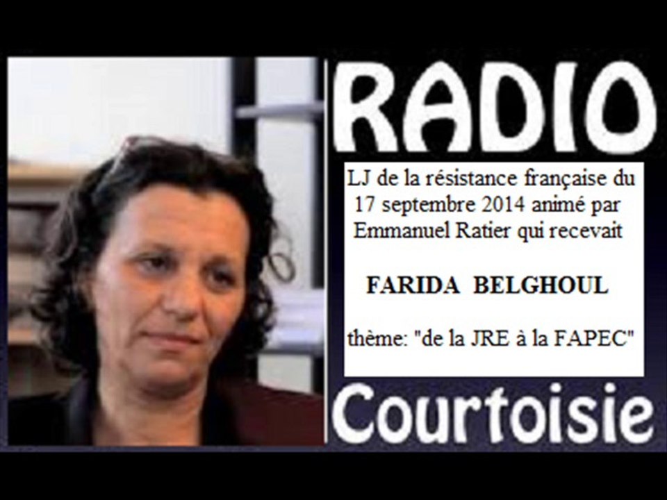 Radio Courtoisie 2014.09.17 Farida Belghoul "de la JRE à la FAPEC"