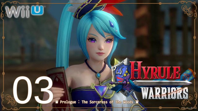 Hyrule Warriors (WiiU) - Pt.3 【Prologue： The Sorceress of the Woods│Hard Mode】