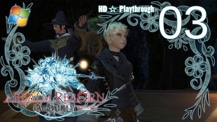 FINAL FANTASY XIV：A Realm Reborn (PC) - Pt.3 【Female Miqo'te】