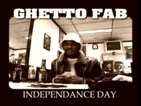 Ghetto Fabulous Gang - Indépendance Day