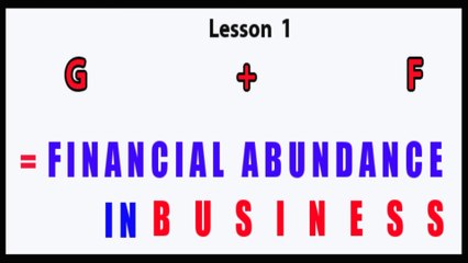 Ephesians 2:8-9 -  G + F = Financial Abundance In Business