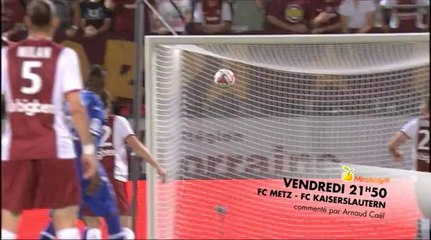 Bande annonce  Metz-Kaiserslautern