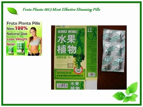 Fruta Planta-2013 Most Effective Slimming Pills