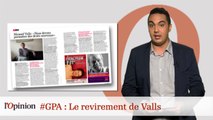 #tweetclash : #GPA, le revirement de Manuel Valls