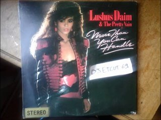 LUSHUS DAIM & THE PRETTY VAIN -MORE THAN YOU CAN HANDLE(RIP ETCUT)MOTOWN CONCEITED REC 85