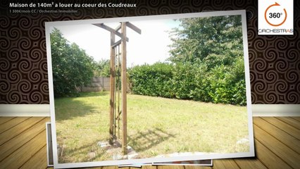 Maison de 140m² a louer au coeur des Coudreaux