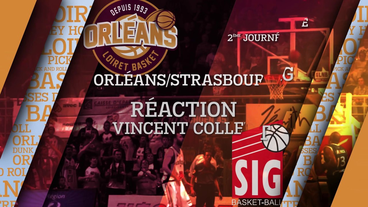 Réaction de Vincent collet - J02 - Orléans reçoit Strasbourg