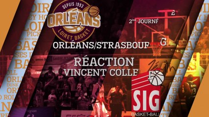 Réaction de Vincent collet - J02 - Orléans reçoit Strasbourg