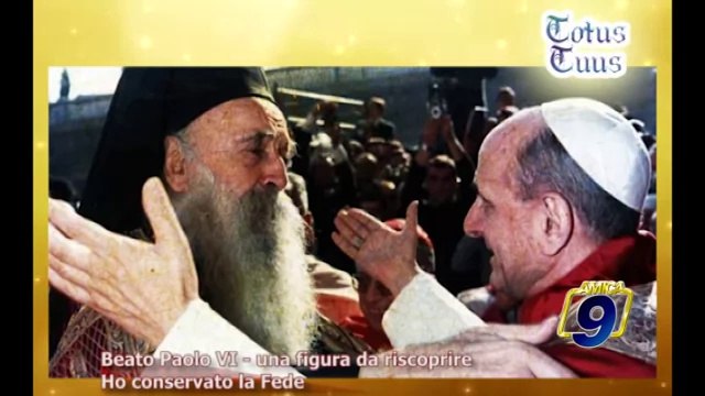 TOTUS TUUS | Beato Paolo VI. Una figura da riscoprire. Ho conservato la fede
