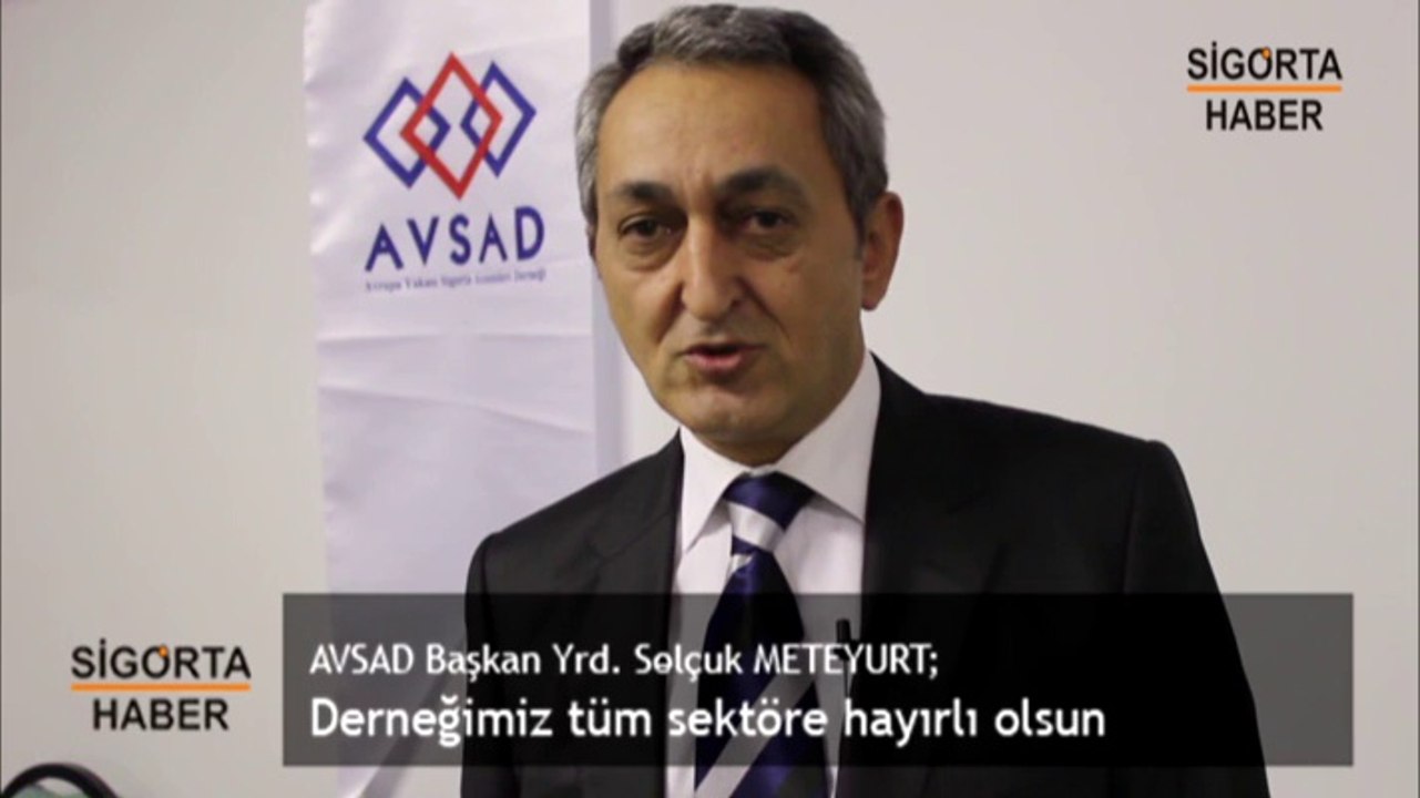 AVSAD Başkan Yrd. Selçuk METEYURT; Derneğimiz tüm sektöre hayırlı olsun - Sigorta HAber