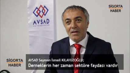 Derneklerin her zaman sektöre faydası vardır - Sigorta Haber - Sigorta Televizyonu