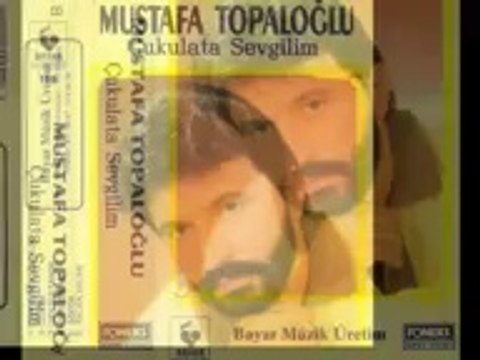 güngör yıldız.....Mustafa Topaloğlu - Çikolata Sevgilim