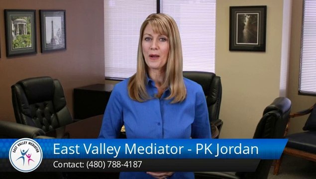 PK Jordan East Valley Mediator - PK Jordan Gilbert Incredible Five Star Review by peter v.