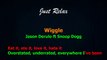 Jason Derulo -- Wiggle feat Snoop Dogg Lyrics