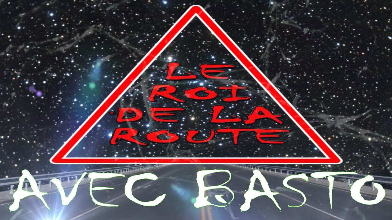 Le roi de la route #1 avec Basto