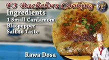 Rawa Dosa - A delicious south Indian dish by F3 Bachelors Cooking