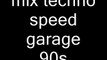 mix techno speed garage 94/98