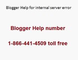 blogger help and support number 1-855-233-7309 toll free