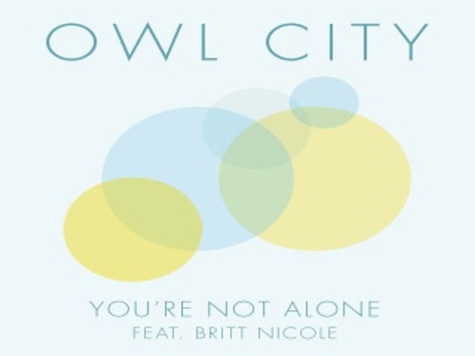 [ DOWNLOAD MP3 ] Owl City - You're Not Alone (feat. Britt Nicole) [ iTunesRip ]