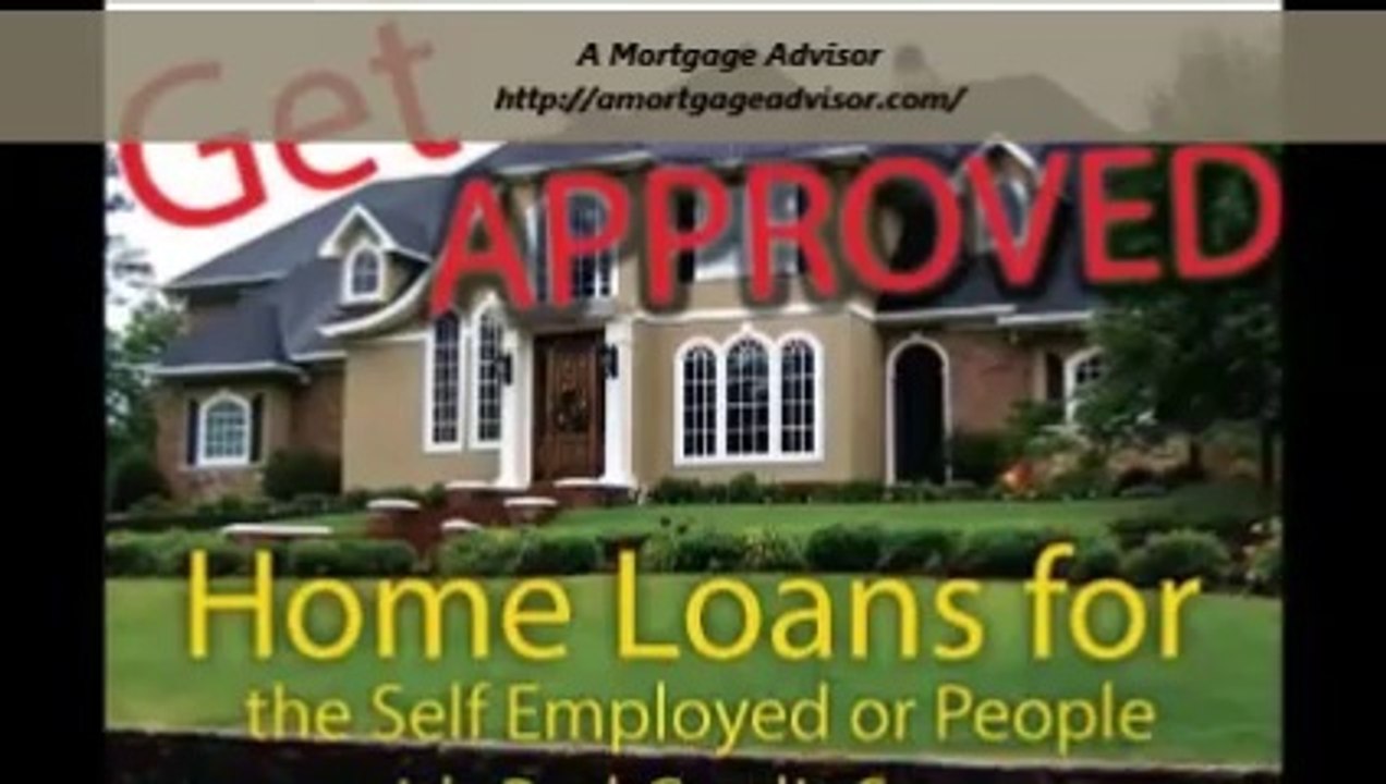 A Mortgage Advisor : Home Loan For Self Employed