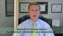DUI Maryland Attorney Randolph Rice Explains the Basics of a DUI Arrest in Maryland