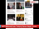 AKP'li Milletvekili'nden Türkiye'yi Sarsan Olaylar Yorumu