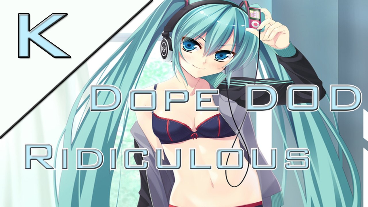 Dope DOD - Ridiculous