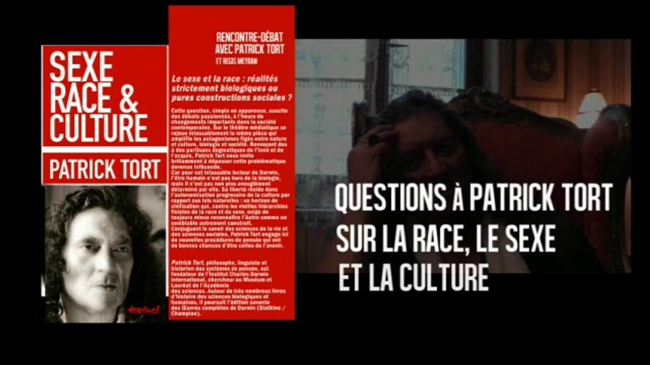 Race, Sexe, Culture : Patrick Tort et l'anthropologie darwinienne