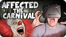 Affected: The Carnival  - I HATE CLOWNS!! - Oculus Rift Horror