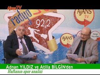 Atilla Bilgin ve Adnan Yıldız'dan Haftanın Analizi