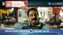 Urfalıyam Ezelden 1.Bölüm Fragmanı