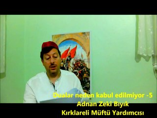 Sıradışı Müftü- Dualar Neden Kabul Edilmiyor 5. Bölüm