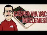 Casper Via V8c İncelemesi - Teknolojiye Atarlanan Adam