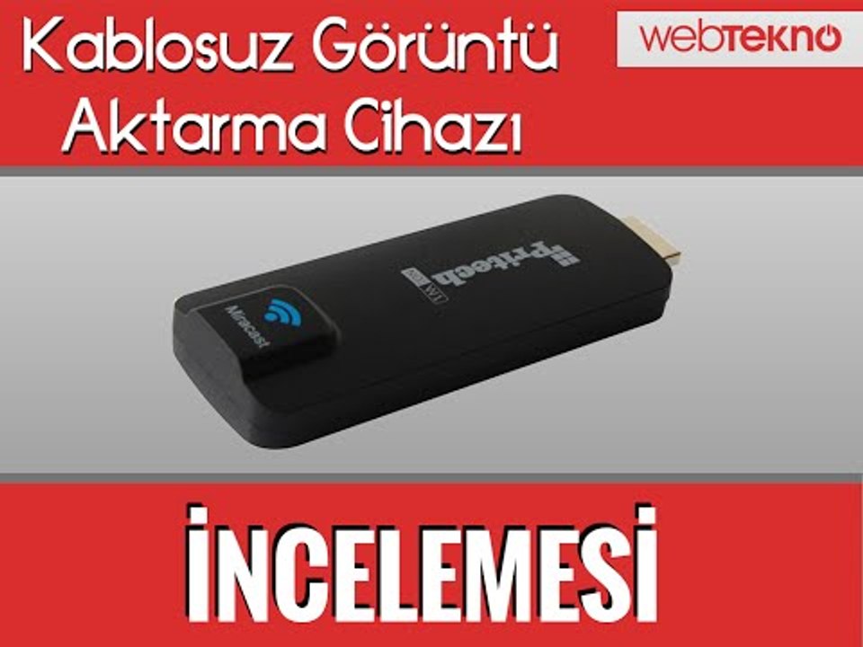 EZCast Kablosuz Görüntü Aktarma Cihazı İncelemesi