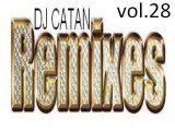 Dj Catan Remixes Vol.28