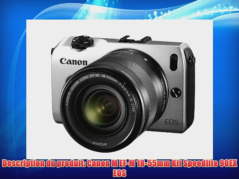 Canon EOS M Kit Compact hybride Argent   Objectif EF-M 18-55 mm f/3.5-5.6 IS STM   Speedlite