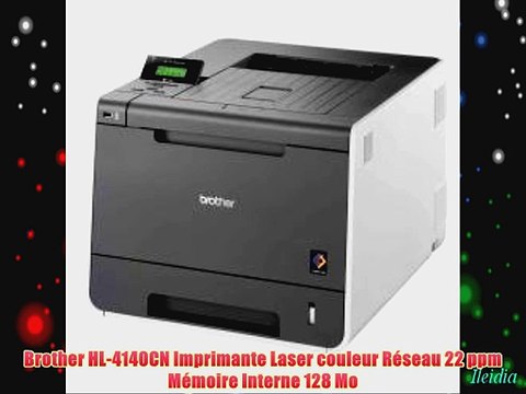 Brother HL-4140CN Imprimante Laser couleur R?seau 22 ppm M?moire Interne 128 Mo