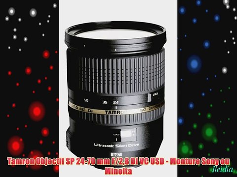 Tamron Objectif SP 24-70 mm F/28 Di VC USD - Monture Sony ou Minolta