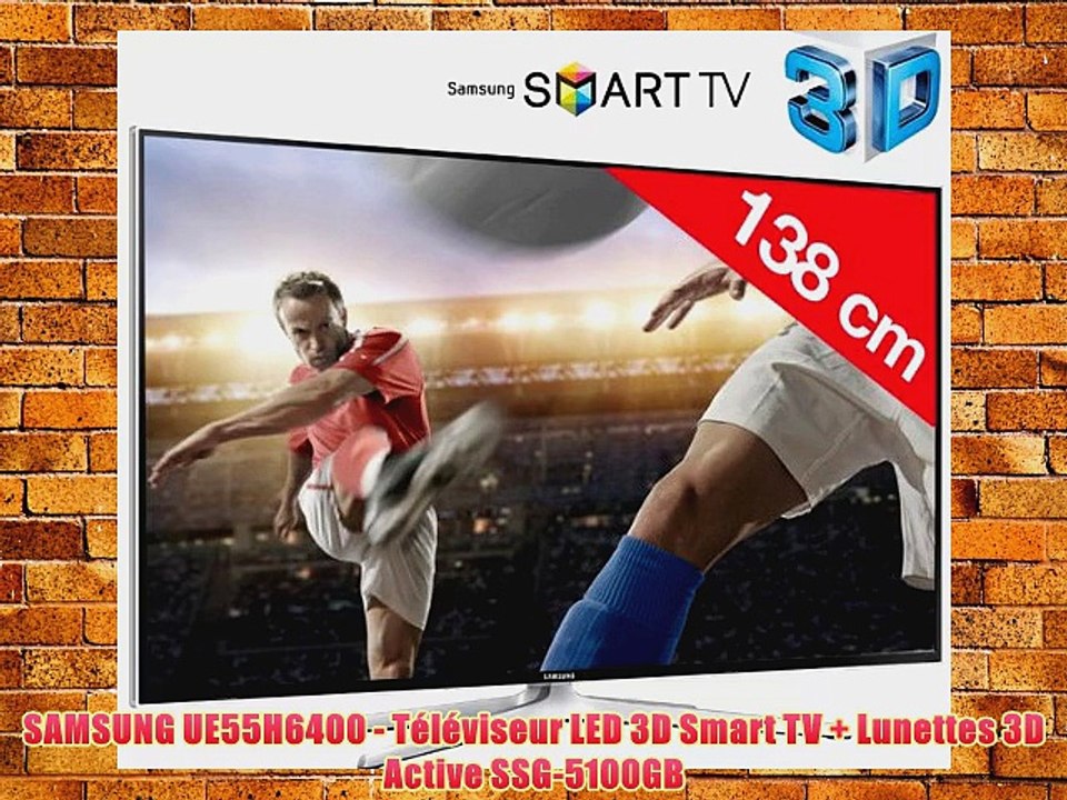 SAMSUNG UE55H6400 - T?l?viseur LED 3D Smart TV   Lunettes 3D Active SSG-5100GB